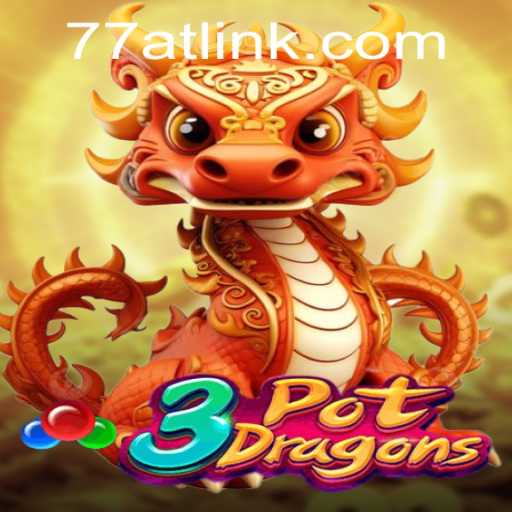 Discover the Thrilling World of 3PotDragons: An Ultimate Guide