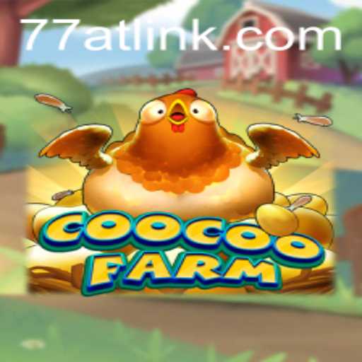 Exploring the Exciting World of CooCooFarm: A Beginner's Guide with the 77AT Keyword