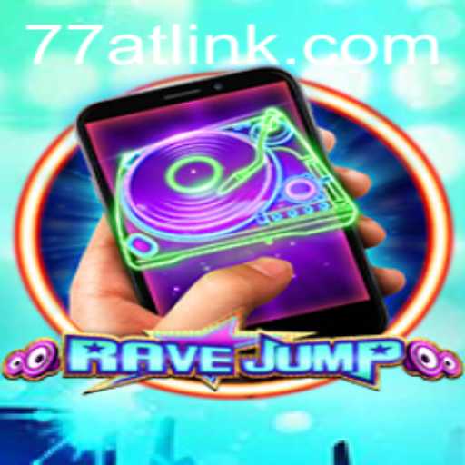 RaveJumpmobile: Dive into the High-Octane World of 77AT